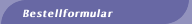 Bestellformular